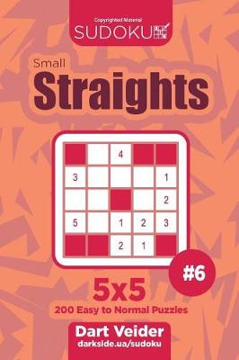 Cover of Sudoku Small Straights - 200 Easy to Normal Puzzles 5x5 (Volume 6)