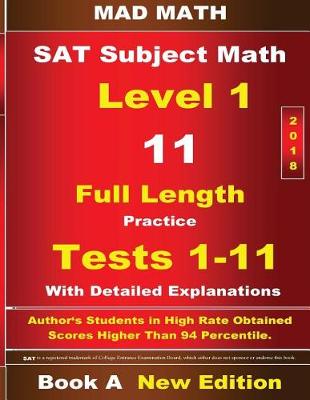 Book cover for 2018 SAT Subject Level 1 Book A Tests 1-11