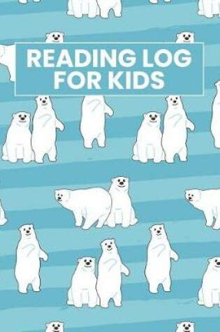 Cover of Reading Log For Kids