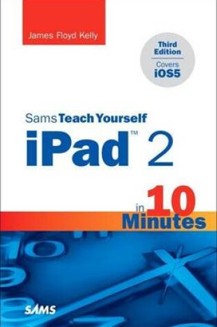 Cover of Sams Teach Yourself Ipad 2 in 10 Minutes