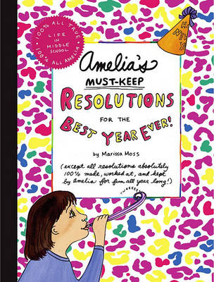 Book cover for Amelia's Must-Keep Resolutions for the Best Year Ever!