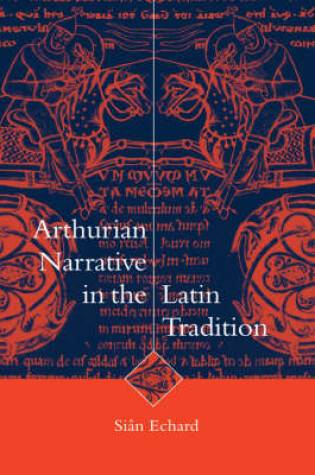 Cover of Arthurian Narrative in the Latin Tradition