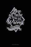 Book cover for Love All Trust a Few Do Wrong to None