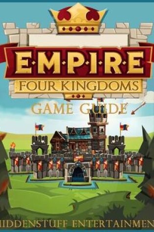 Cover of Empire Four Kingdoms Game Guide