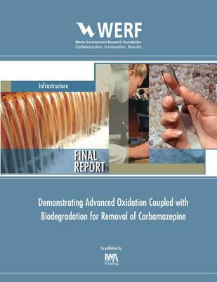 Book cover for Demonstrating Advanced Oxidation Coupled with Biodegradation for Removal of Carbamazepine