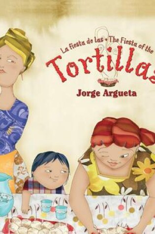 Cover of La Fiesta de Las Tortillas