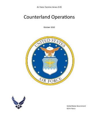 Book cover for Air Force Doctrine Annex 3-03 Counterland Operations October 2020