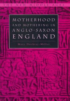 Book cover for Motherhood and Mothering in Anglo-Saxon England