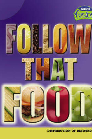 Cover of Fusion: Follow That Food! HB