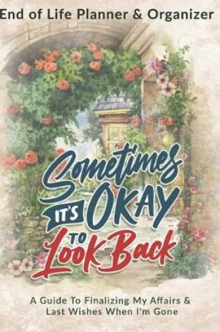 Cover of Sometimes Its Okay To Look Back