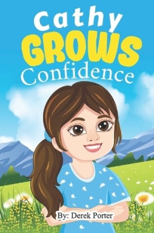 Cover of Cathy Grows Confidence