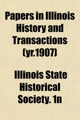 Book cover for Papers in Illinois History and Transactions Volume 15