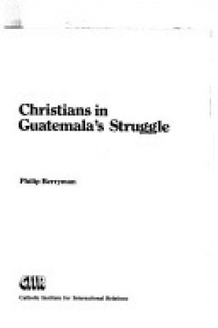 Cover of Christians in Guatemala's Struggle