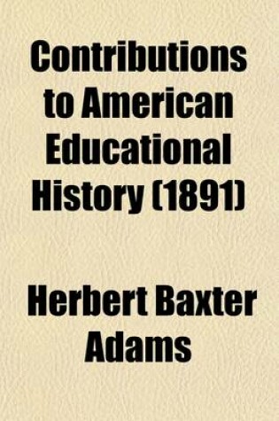 Cover of Contributions to American Educational History (1891)