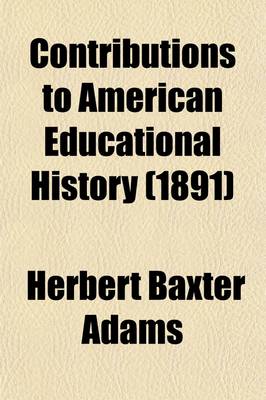 Book cover for Contributions to American Educational History (1891)