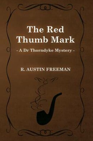Cover of The Red Thumb Mark (a Dr Thorndyke Mystery)