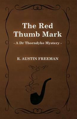 Book cover for The Red Thumb Mark (a Dr Thorndyke Mystery)