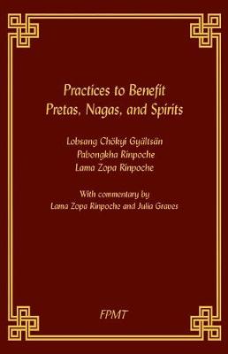 Book cover for Practices to Benefit Pretas, Nagas and Spirits