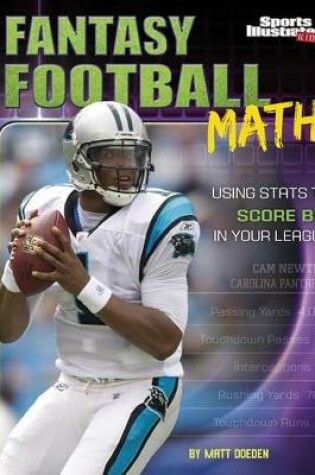 Cover of Fantasy Football Math: Using Stats to Score Big in Your League