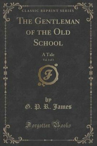 Cover of The Gentleman of the Old School, Vol. 3 of 3