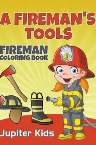 Cover of A Fireman's Tools