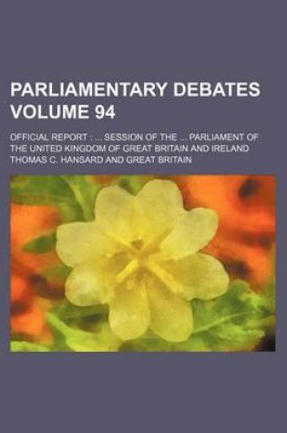 Cover of Parliamentary Debates Volume 94; Official Report