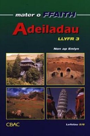 Cover of Cyfres Mater o Ffaith: Adeiladau - Llyfr 3: Lefelau 5/6