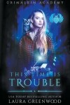 Book cover for This Time Is Trouble