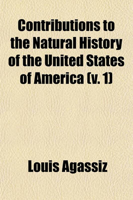 Book cover for Contributions to the Natural History of the United States of America (V. 1)