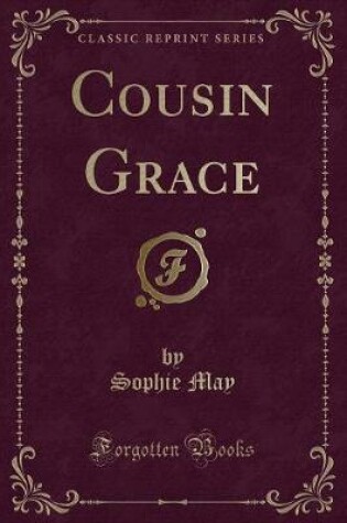 Cover of Cousin Grace (Classic Reprint)