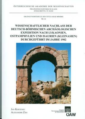 Book cover for Wissenschaftlicher Nachlass Der Deutsch-Bohmischen Archaologischen Expedition Nach Lykaonien, Ostpamphylien Und Isaurien (Kleinasien) Durchgefuhrt Im Jahre 1902