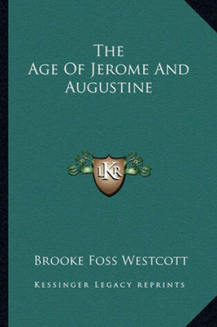 Cover of The Age of Jerome and Augustine