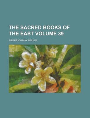 Book cover for The Sacred Books of the East (Volume 39)