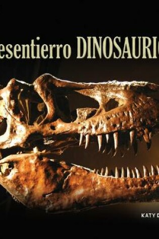 Cover of Descubr�moslo (Let's Find Out) �Desentierro Dinosaurios!