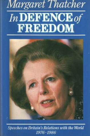 Cover of In Defence of Freedom: Speeches on Britain's Relations with the World