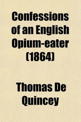 Cover of Confessions of an English Opium-Eater (1864)