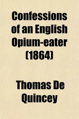 Book cover for Confessions of an English Opium-Eater (1864)