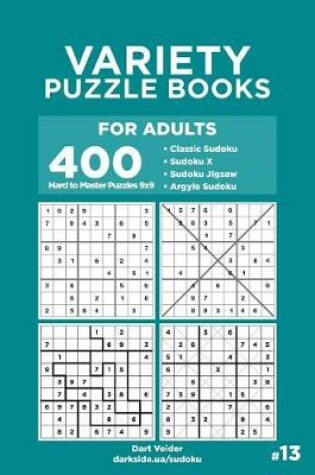 Cover of Variety Puzzle Books for Adults - 400 Hard to Master Puzzles 9x9