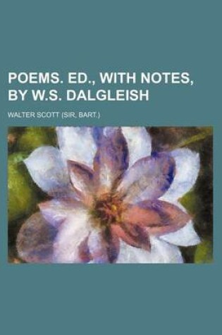 Cover of Poems. Ed., with Notes, by W.S. Dalgleish