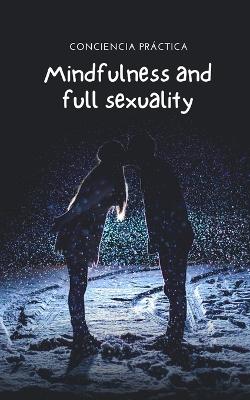 Book cover for Mindfulness and full sexuality