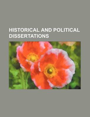 Book cover for Historical and Political Dissertations