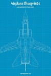 Book cover for Airplane Blueprints Coloring Book for Grown-Ups 2