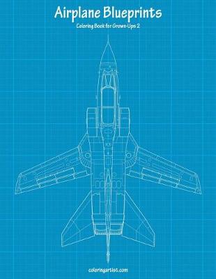 Cover of Airplane Blueprints Coloring Book for Grown-Ups 2