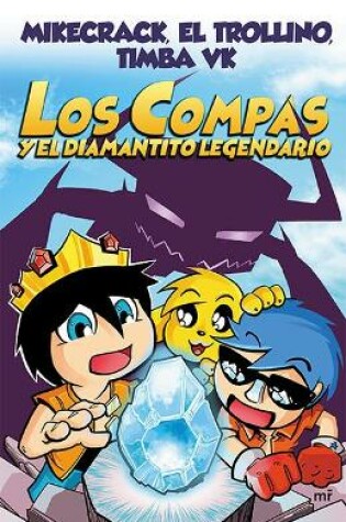 Cover of Compas 1: Los Compas Y El Diamantito Legendario / Compas 1: The Compas and the Legendary Diamond