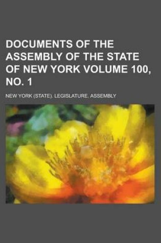 Cover of Documents of the Assembly of the State of New York Volume 100, No. 1