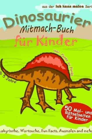 Cover of Dinosaurier Mitmach-Buch fur Kinder