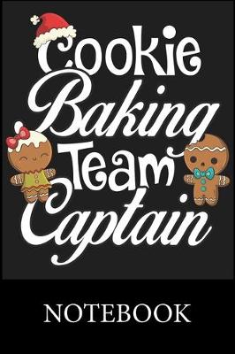 Book cover for Cookie Baking Team Captain Notebook