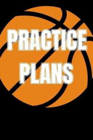 Cover of Basketball Practice Plans