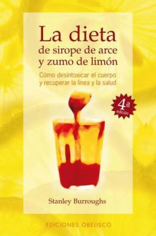 Cover of Dieta de Sirope de Arce y Zumo de Limon