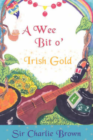 Cover of A Wee Bit O' Irish Gold